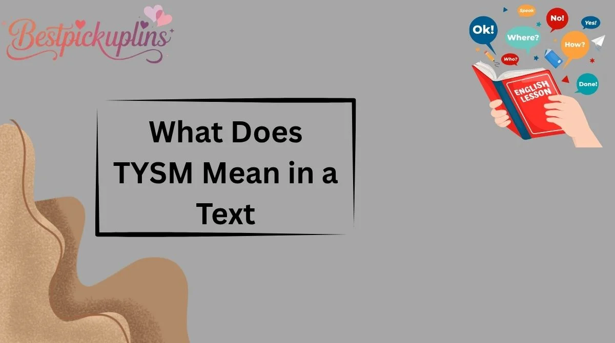 What Does TYSM Mean in a Text