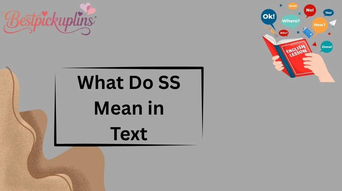 What Do SS Mean in Text