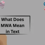 What Does MWA Mean in Text